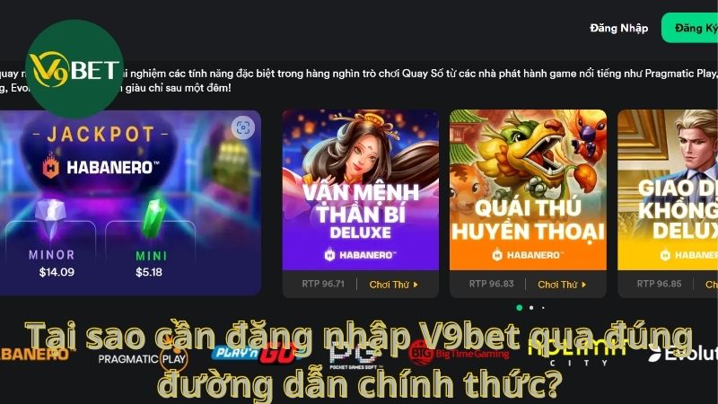 Tại sao cần đăng nhập V9bet qua đúng đường dẫn chính thức?